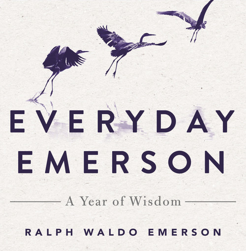 Everyday Emerson (A Year of Wisdom) by Ralph Waldo Emerson, 9781250828798