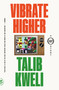 Vibrate Higher (A Rap Story) - 9781250787385 by Talib Kweli, 9781250787385