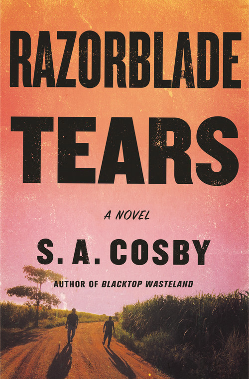 Razorblade Tears (A Novel) - 9781250252715 by S. A. Cosby, 9781250252715
