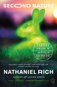 Second Nature (Scenes from a World Remade) - 9781250829696 by Nathaniel Rich