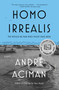 Homo Irrealis (The Would-Be Man Who Might Have Been: Essays) by André Aciman, 9781250829283