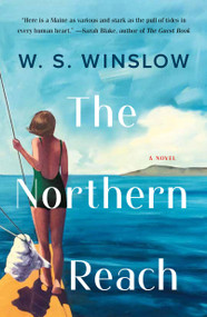 The Northern Reach (A Novel) - 9781250776501 by W.S. Winslow, 9781250776501