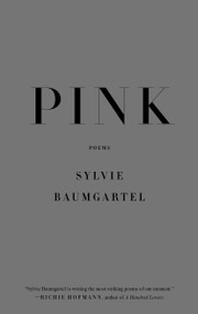 Pink (Poems) - 9780374604868 by Sylvie Baumgartel, 9780374604868