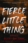 Fierce Little Thing (A Novel) - 9781250779441 by Miranda Beverly-Whittemore, 9781250779441