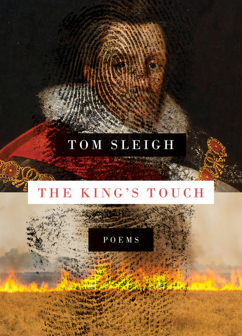 The King's Touch (Poems) by Tom Sleigh, 9781644450772