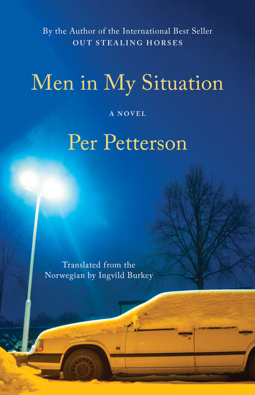 Men in My Situation (A Novel) by Per Petterson, 9781644450758