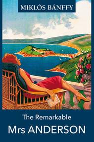 The Remarkable Mrs. Anderson by Miklós Bánffy, Thomas Sneddon, Thomas Barcsay, 9781905131891