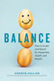 Balance (How to Invest and Spend for Happiness, Health, and Wealth) by Andrew Hallam, 9781774580752