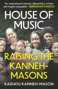 House of Music (Raising the Kanneh-Masons) by Kadiatu Kanneh-Mason, 9780861540297