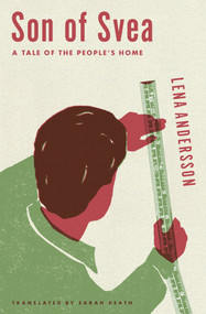 Son of Svea (A Tale of the People's Home) by Lena Andersson, Sarah Death, 9781635420043