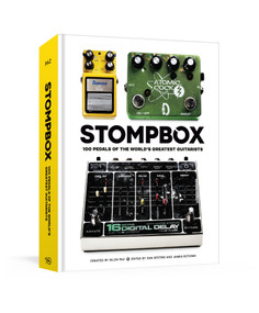 Stompbox (100 Pedals of the World's Greatest Guitarists) by Eilon Paz, Dan Epstein, James Rotondi, 9781984860606
