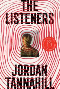 The Listeners (A Novel) by Jordan Tannahill, 9781443464130