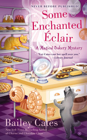 Some Enchanted Eclair by Bailey Cates, 9780451467416