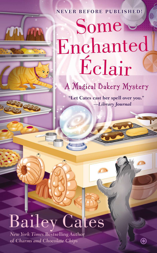 Some Enchanted Eclair by Bailey Cates, 9780451467416