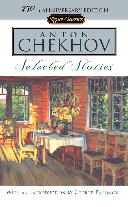 Selected Stories ((150th Anniversary Edition)) by Anton Chekhov, Ann Dunnigan, George Pahomov, 9780451528797