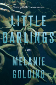 Little Darlings (A Novel) - 9781643854441 by Melanie Golding, 9781643854441