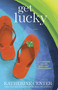Get Lucky (A Novel) by Katherine Center, 9780345507914