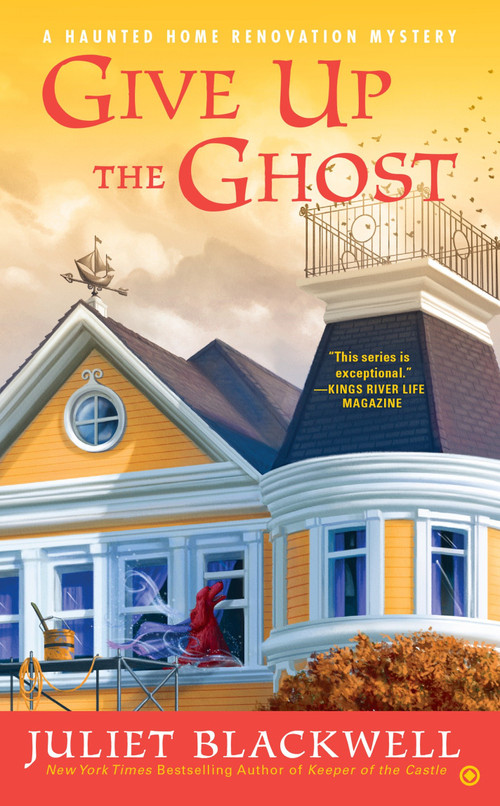 Give Up the Ghost by Juliet Blackwell, 9780451465818