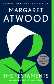 The Testaments: Booker Prize Winner (A Novel) by Margaret Atwood, 9780525562627