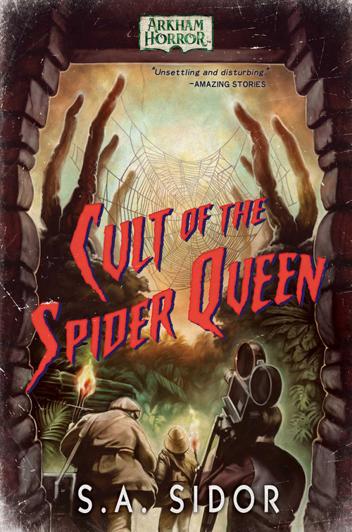 Cult of the Spider Queen (An Arkham Horror Novel) by S A Sidor, 9781839080821