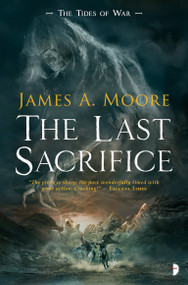 The Last Sacrifice - 9780857667137 by James A. Moore, 9780857667137