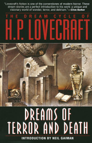 The Dream Cycle of H. P. Lovecraft: Dreams of Terror and Death by H.P. Lovecraft, Neil Gaiman, 9780345384218