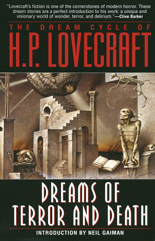 The Dream Cycle of H. P. Lovecraft: Dreams of Terror and Death by H.P. Lovecraft, Neil Gaiman, 9780345384218