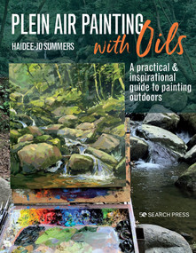 Plein Air Painting with Oils (A practical & inspirational guide to painting outdoors) by Haidee-Jo Summers, 9781782218760