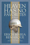 Heaven Has No Favorites (A Novel) by Erich Maria Remarque, Richard Winston, Clara Winston, 9780449912492