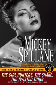 The Mike Hammer Collection, Volume III by Mickey Spillane, Max Allan Collins, 9780451231246