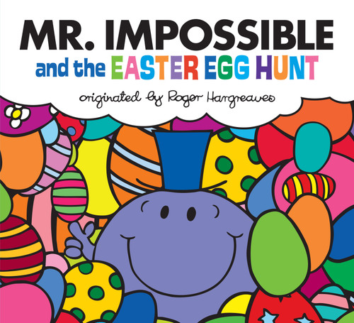 Mr. Impossible and the Easter Egg Hunt by Adam Hargreaves, Adam Hargreaves, 9780593385968