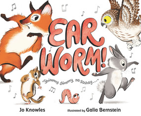 Ear Worm! by Jo Knowles, Galia Bernstein, 9781536207835
