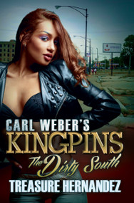 Carl Weber's Kingpins: The Dirty South by Treasure Hernandez, 9781622869480