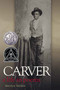Carver (A Life in Poems) - 9781635925616 by Marilyn Nelson, 9781635925616