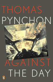 Against the Day by Thomas Pynchon, 9780143112563