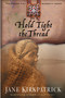 Hold Tight the Thread by Jane Kirkpatrick, 9781578565016