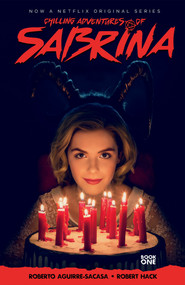 Chilling Adventures of Sabrina by Roberto Aguirre-Sacasa, Robert Hack, 9781627389877