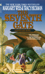 The Seventh Gate (A Death Gate Novel, Volume 7) by Margaret Weis, Tracy Hickman, 9780553573251