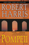 Pompeii (A Novel) by Robert Harris, 9780812974614