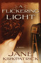 A Flickering Light by Jane Kirkpatrick, 9781578569809