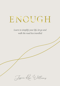 Enough (Learning to simplify life, let go and walk the path that's truly ours) by Jessica Williams, 9781786785657