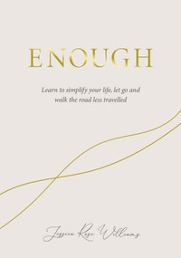 Enough (Learning to simplify life, let go and walk the path that's truly ours) by Jessica Williams, 9781786785657