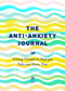 Anti-Anxiety Journal (Writing Prompts to Keep You Calm and Stress-Free) by Editors of Chartwell Books, 9780785839637