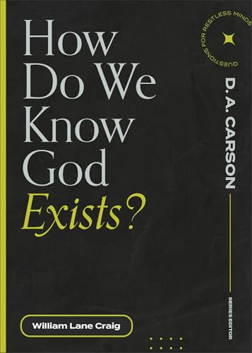 How Do We Know God Exists? by William Lane Craig, D. A. Carson, 9781683595274