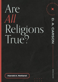 Are All Religions True? by Harold A. Netland, D. A. Carson, 9781683595014