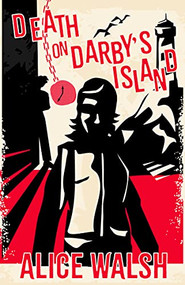 Death on Darby's Island by Alice Walsh, 9781771089753