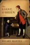 The Giant, O'Brien (A Novel) by Hilary Mantel, 9780312426880