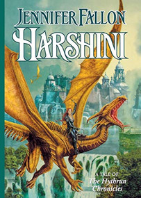 Harshini (Book Three of the Hythrun Chronicles) by Jennifer Fallon, 9780765377289