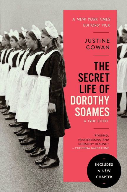 The Secret Life of Dorothy Soames (A True Story) - 9780062991027 by Justine Cowan, 9780062991027