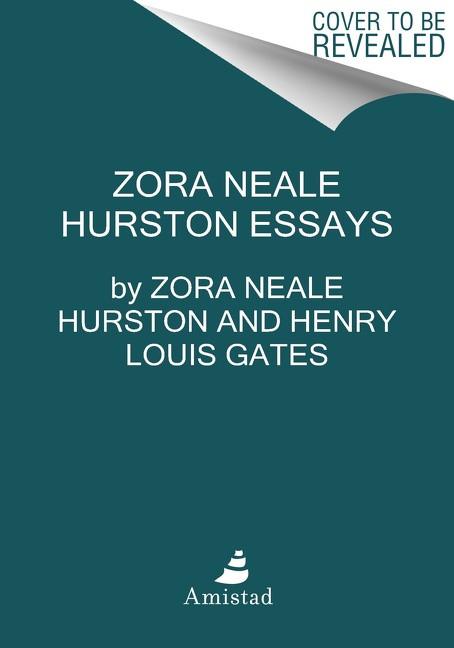 Zora Neale Hurston Essays by Zora Neale Hurston, Henry Louis Gates, Genevieve West, 9780063043855